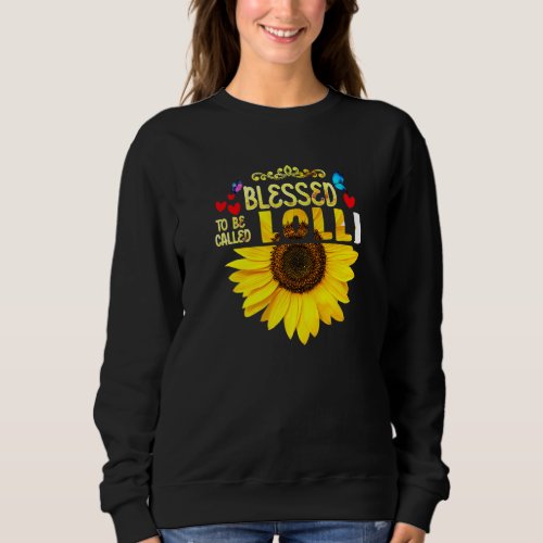 Blessed To Be Called Lolli Womens Sunflower Lolli  Sweatshirt