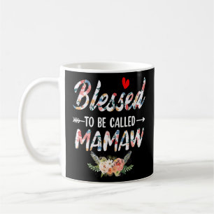 Blessed To Be Called Mamaw Mamaw Mother's Day Coffee Mug