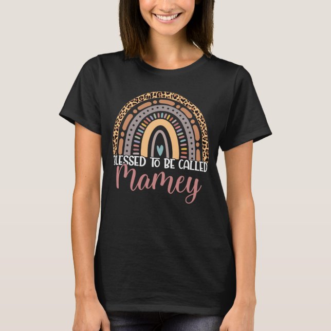 Blessed To Be Called Mamey Rainbow Leopard Mamey W T-Shirt (Front)