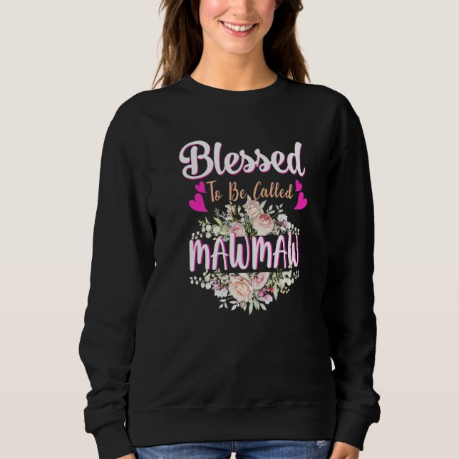 Blessed To Be Called Mawmaw Floral Womens Mawmaw M Sweatshirt (Front)