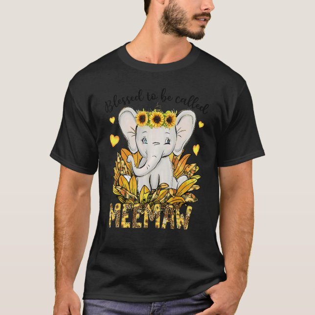 Blessed To Be Called Meemaw Sunflower Elephant Mot T-Shirt (Front)