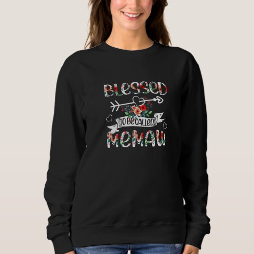 Blessed To Be Called Memaw Floral Funny Grandma Mo Sweatshirt