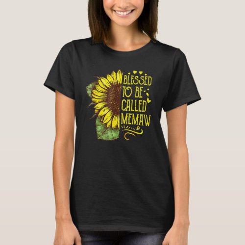 Blessed To Be Called Memaw Grandma Sunflower Mothe T_Shirt