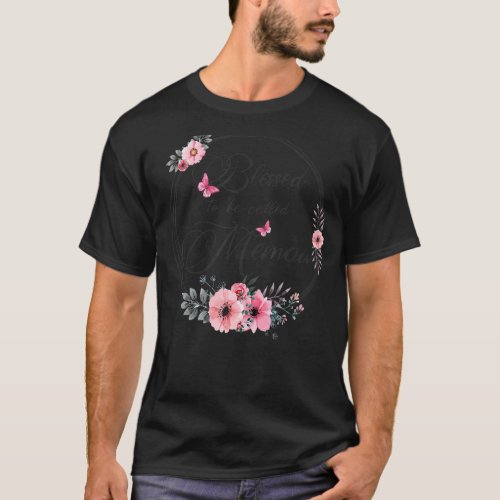 Blessed To Be Called Memaw  Women Floral Decoratio T_Shirt