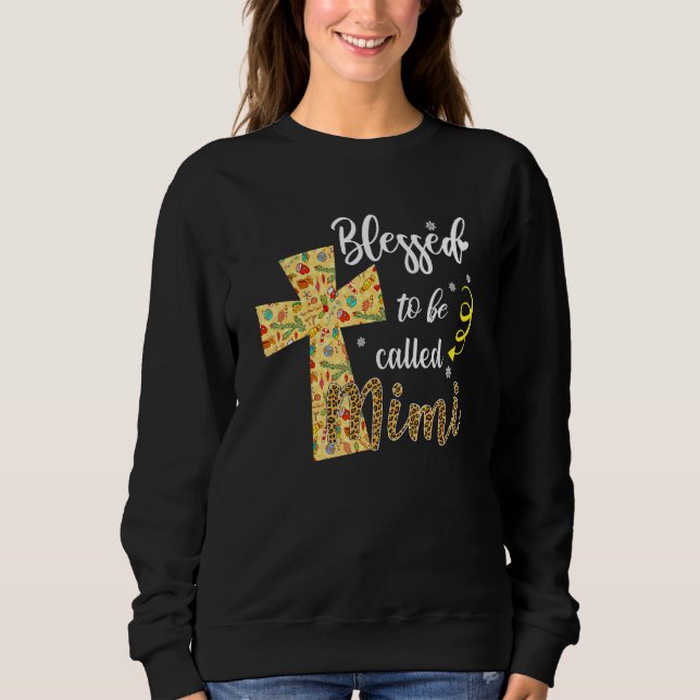 Blessed To Be Called Mimi Cross Christmas Mother's Sweatshirt (Front)