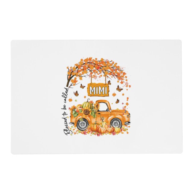 Blessed To Be Called Mimi Fall Vibes Thanksgiving Placemat (Front)