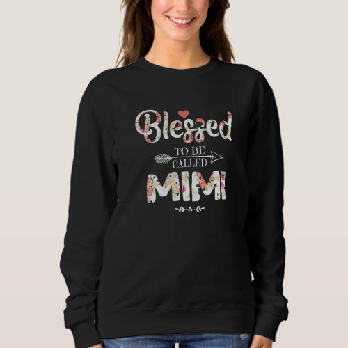 Blessed To Be Called Mimi Floral Mothers Day  Wome Sweatshirt