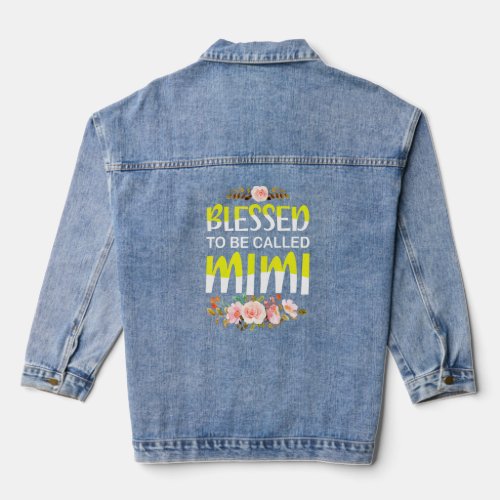 Blessed To Be Called Mimi Mothers Day Grandma 1  Denim Jacket