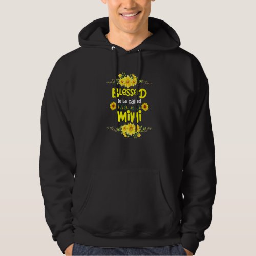 Blessed To Be Called Mimi Mothers Day Sunflower Mi Hoodie