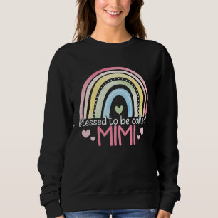 Blessed To Be Called Mimi Rainbow Mother s Day Bes Sweatshirt