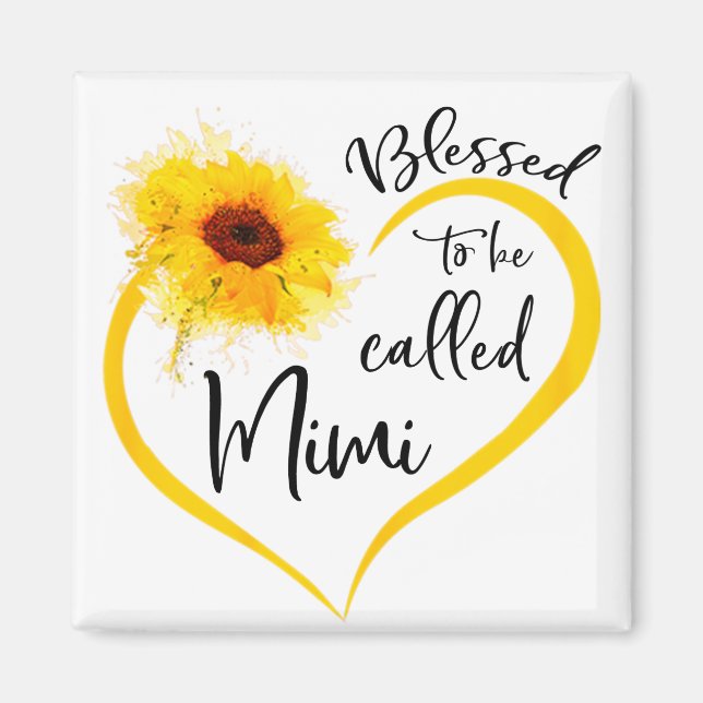 Blessed To Be Called mimi Sunflower Gifts Magnet (Front)