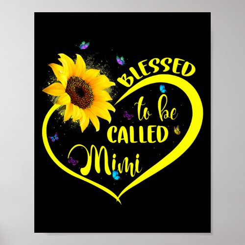 Blessed To Be Called Mimi Sunflower Lovers Poster