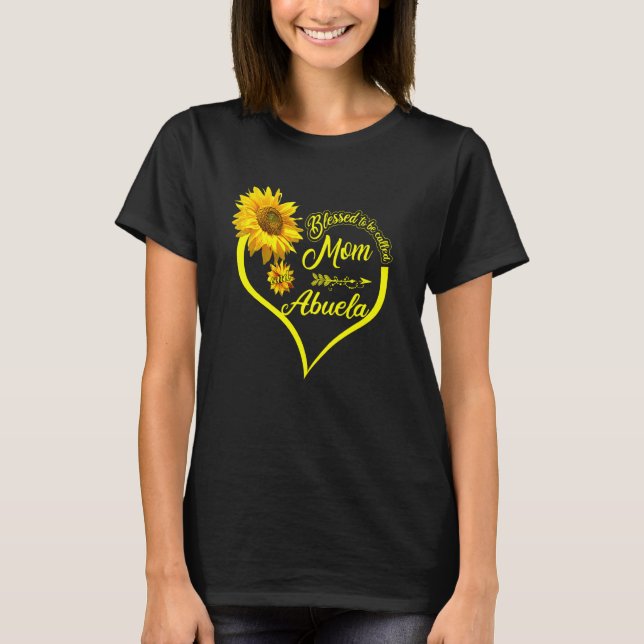 Blessed To Be Called Mom And Abuela Mother's Day S T-Shirt (Front)