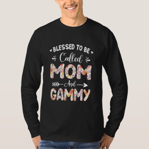 Blessed To Be Called Mom And Gammy Funny Mothers D T_Shirt
