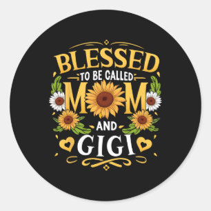 Blessed To Be Called Mom And Gigi Sunflower Mother Classic Round Sticker
