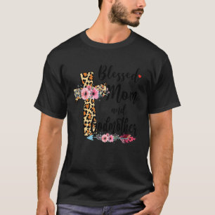 Blessed To Be Called Mom And Godmother T-Shirt