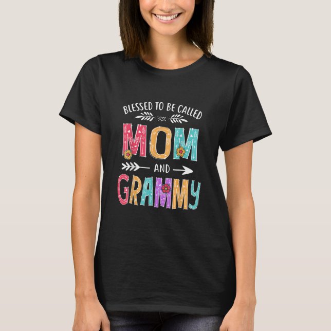 Blessed To Be Called Mom and Grammy Funny Mothers T-Shirt (Front)