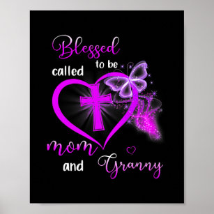 Blessed To Be Called Mom And Granny Mother's Day Poster