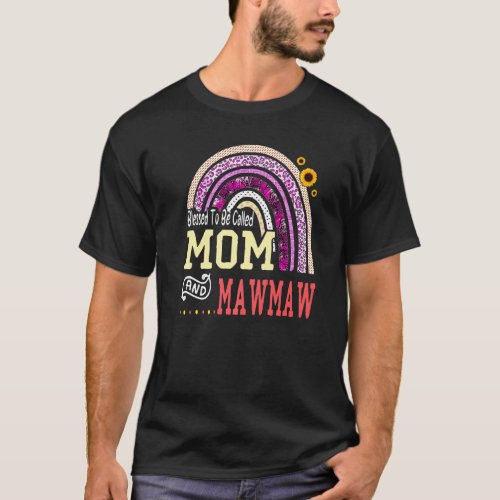 Blessed to be called Mom And Mawmaw Mothers Day Ra T_Shirt