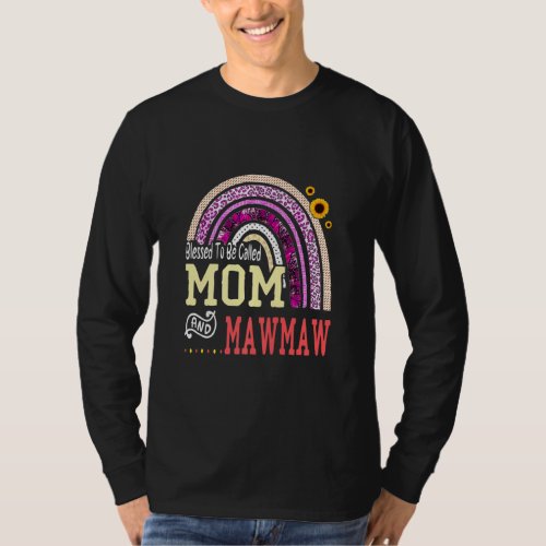 Blessed to be called Mom And Mawmaw Mothers Day Ra T_Shirt