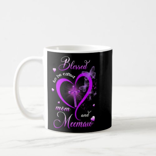 Blessed To Be Called Mom And Meemaw Mothers Day  Coffee Mug