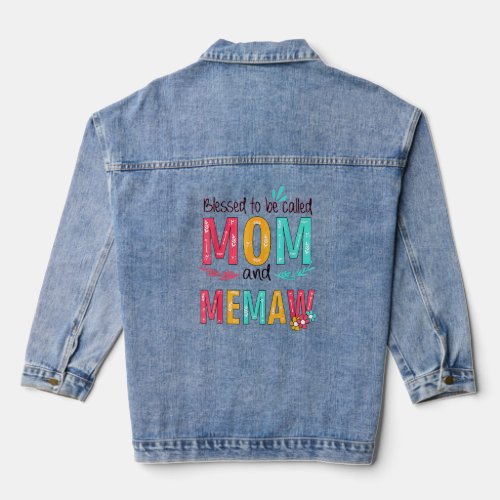 Blessed To Be Called Mom And Meme Flowers Colorful Denim Jacket
