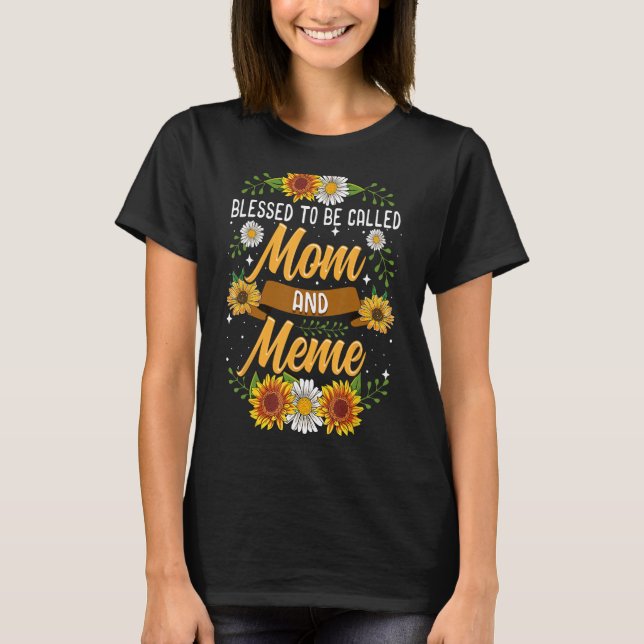 Blessed To Be Called Mom And Meme Shirt Cute Sunfl (Front)