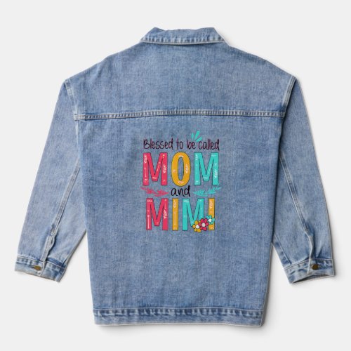 Blessed To Be Called Mom And Mimi Floral Grandma M Denim Jacket