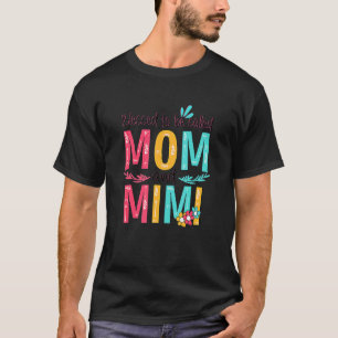 Blessed To Be Called Mom And Mimi Floral Grandma M T-Shirt