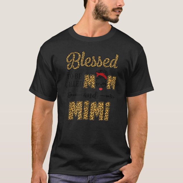 Blessed To Be Called Mom And Mimi Leopard Mother D T-Shirt (Front)