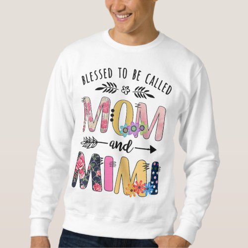 Blessed To Be Called Mom And Mimi textures Trendi Sweatshirt
