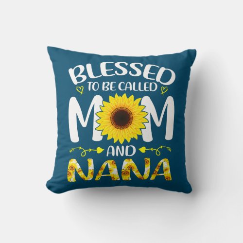 Blessed To Be Called Mom And Nana Cute Mothers Throw Pillow