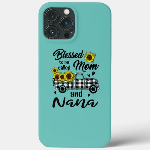 Blessed To Be Called Mom And Nana Funny Mothers iPhone 13 Pro Max Case