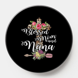 Blessed To Be Called Mom And Nana PopSocket