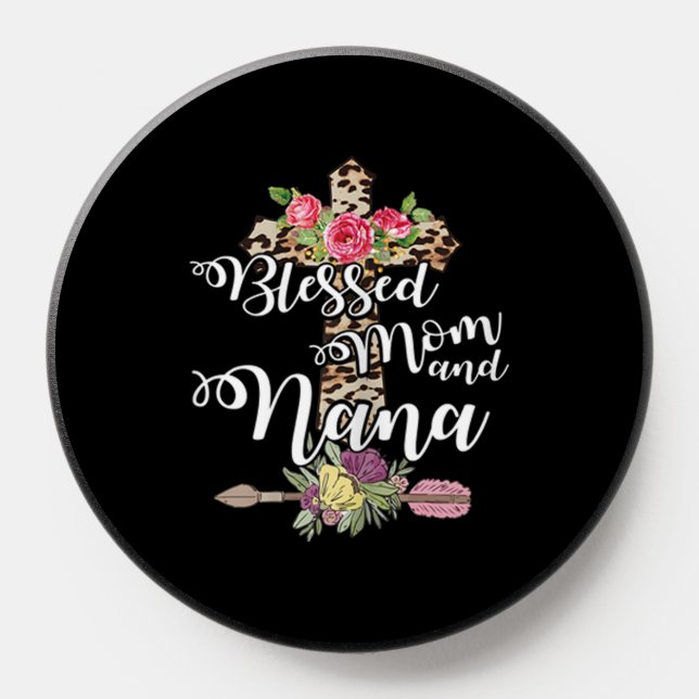 Blessed To Be Called Mom And Nana PopSocket (Popsocket)