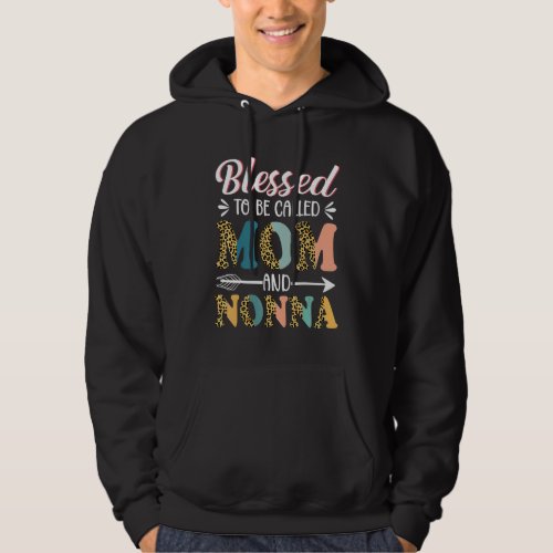 Blessed To Be Called Mom And Nonna Leopard Mother Hoodie