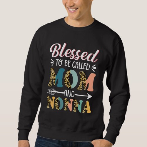 Blessed To Be Called Mom And Nonna Leopard Mother Sweatshirt