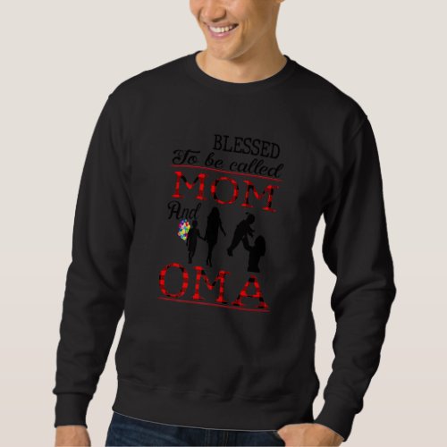 Blessed To Be Called Mom And Oma Buffalo Plaid Mot Sweatshirt