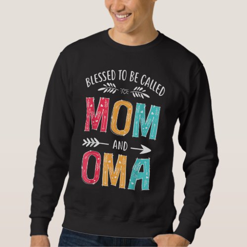 Blessed To Be Called Mom And Oma Flowers Graphic T Sweatshirt