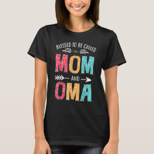 Blessed To Be Called Mom And Oma Flowers Graphic T T-Shirt