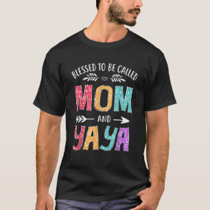 Blessed To Be Called Mom and Yaya Funny Grandma Mo T-Shirt