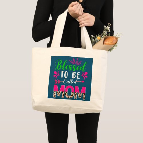 Blessed To Be Called Mom Cute Leopard Family Large Tote Bag