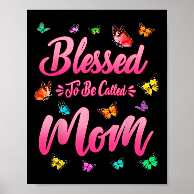 Blessed To Be Called Mom Cute Mothers Day Funny Gi Poster (Front)
