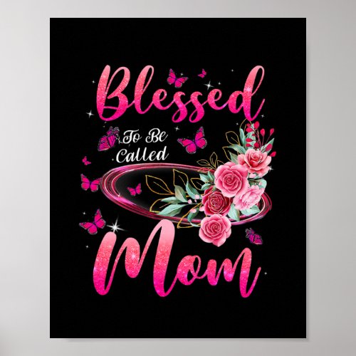 Blessed To Be Called Mom Cute Mothers Day  Poster