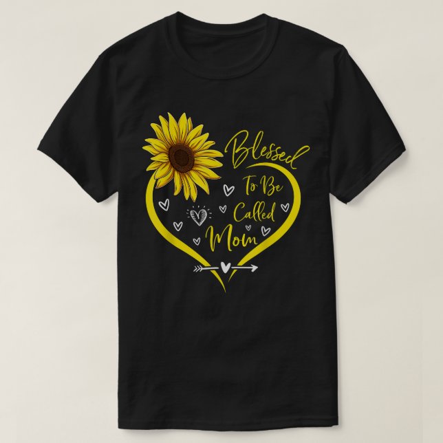 Blessed To Be Called Mom Cute Mothers Day Sunflowe T-Shirt (Design Front)