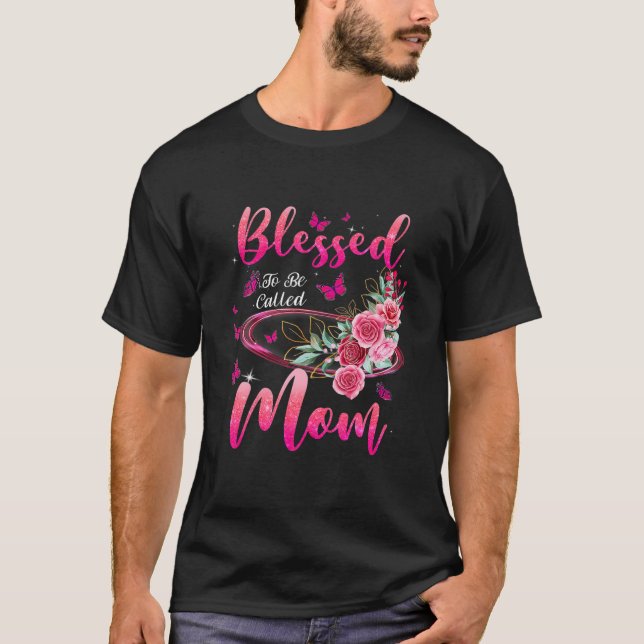 Blessed To Be Called Mom Cute Mothers Day T-Shirt (Front)