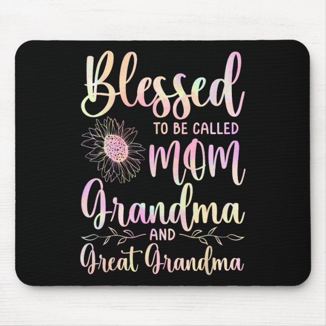 Blessed To Be Called Mom Grandma And Great Grandma Mouse Pad (Front)