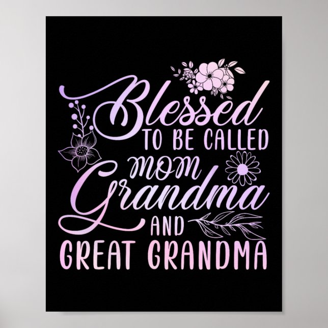 Blessed To Be Called Mom Grandma And Great Grandma Poster (Front)