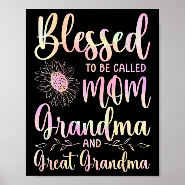 Blessed To Be Called Mom Grandma And Great Grandma Poster (Front)