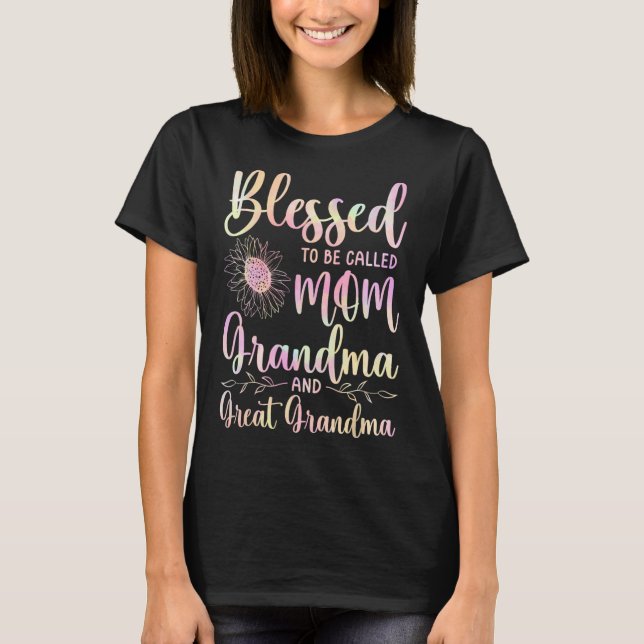 Blessed To Be Called Mom Grandma And Great Grandma T-Shirt (Front)